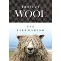 British Wool for Feltmaking