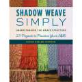 Shadow Weave Simply by Susan Kesler-Simpson