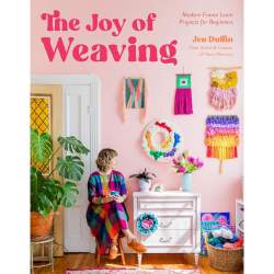 The Joy of Weaving by Jen Duffin